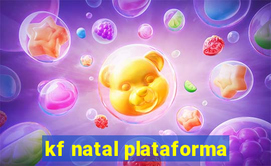 kf natal plataforma